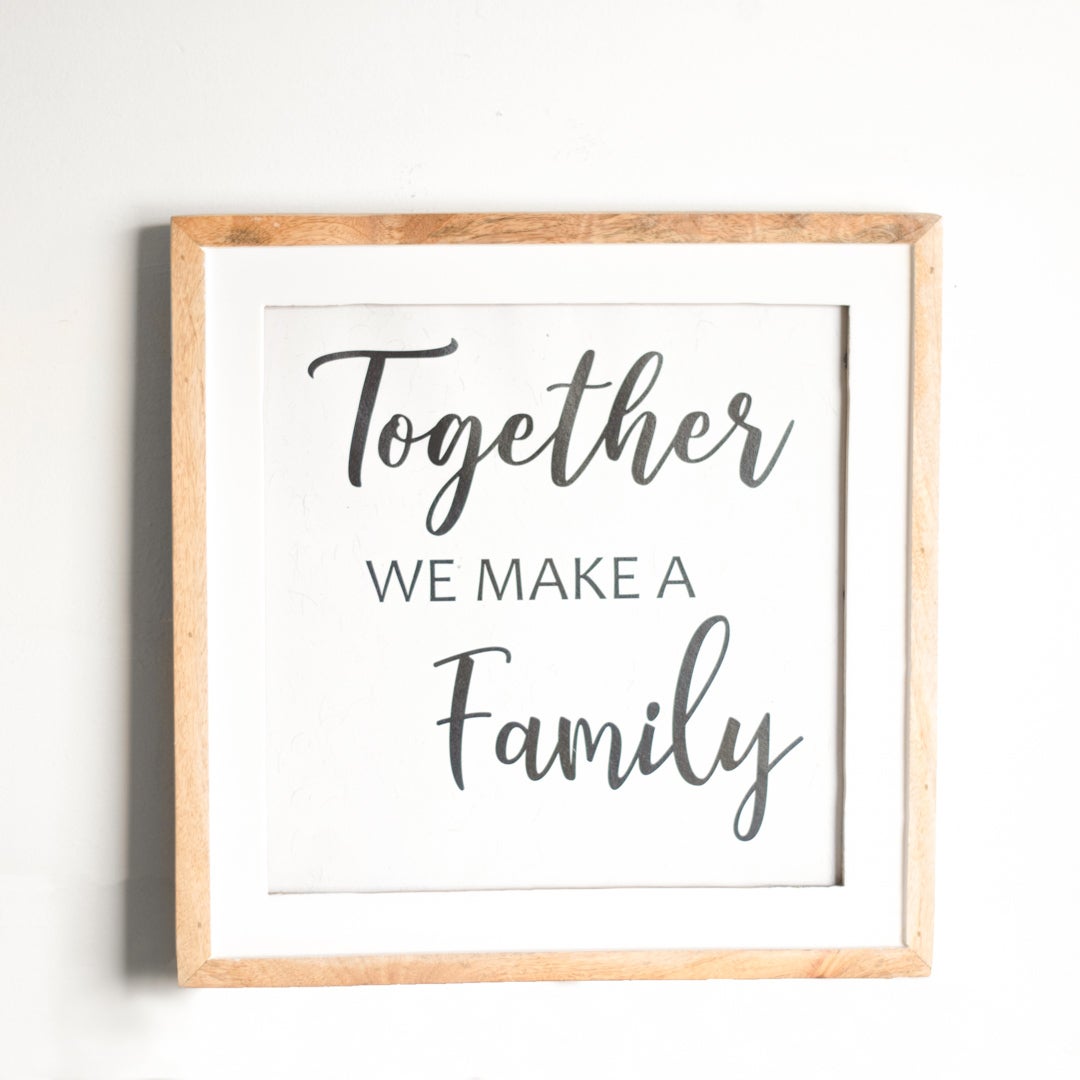 Together We Make A Family Sign